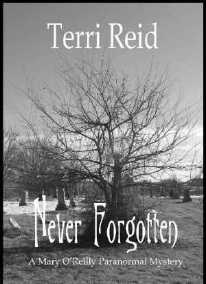 [Mary O’Reilly Paranormal Mystery 03] • Never Forgotten